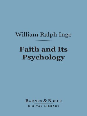 cover image of Faith and Its Psychology (Barnes & Noble Digital Library)